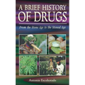 A Brief History of Drugs: From the Stone Age to the Stoned Age