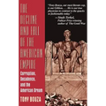 The Decline and Fall of the American Empire: Corruption, Decadence, and the American Dream