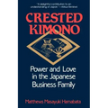The Crested Kimono: The World Beneath Paris and London, 1800-1945