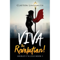 Shirley F'N Lyle: VIVA the REVOLUTION