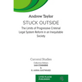 Stuck Outside: The Limits of Progressive Criminal Legal System Reform in an Inequitable Society