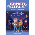 Gamer Girls: Monster Village: Volume 2