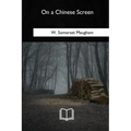 On a Chinese Screen