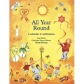 All Year Round: A Calendar of Celebrations