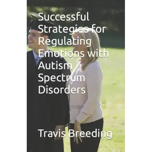 Successful Strategies for Regulating Emotions with Autism Spectrum Disorders