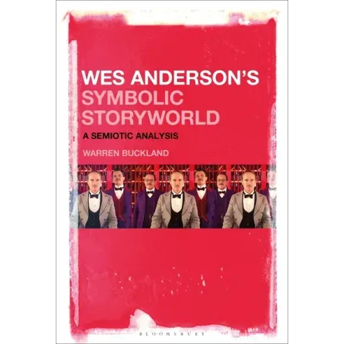 Wes Anderson's Symbolic Storyworld: A Semiotic Analysis