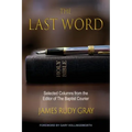 The Last Word: Selected Columns from the Editor of The Baptist Courier