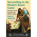 Storytelling in the Modern Board Game: Narrative Trends from the Late 1960s to Today