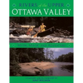 Rivers of the Upper Ottawa Valley: Myth, Magic and Adventure