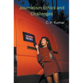 Journalism Ethics and Challenges