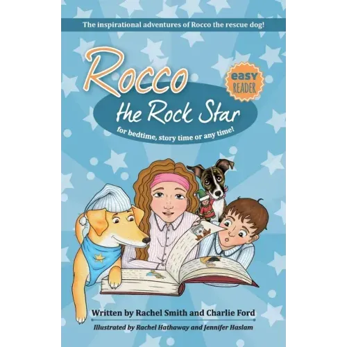 The Inspirational Adventures of Rocco the Rescue Dog: Short Story Collection for Early Readers - Ages 5 - 8