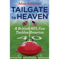 Tailgate to Heaven: A British NFL Fan Tackles America