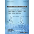 Orthodontic Biomechanics: Treatment Of Complex Cases Using Clear Aligner