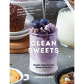 Clean Sweets: Simple, High-Protein Desserts for One