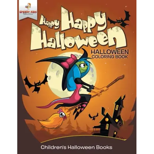 Happy Happy Halloween - Halloween Coloring Book Children's Halloween Books