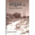 Eyes of the Ocean Too: Thomas Lashes Out