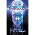 Androids and the Gods