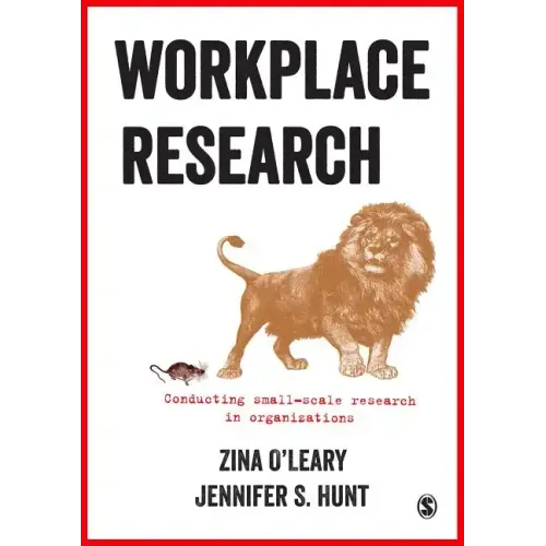 Workplace Research: Conducting Small-Scale Research in Organizations