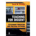 Teaching for Dissent: Citizenship Education and Political Activism