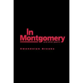 In Montgomery: And Other Poems