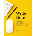 Write Here: Developing Writing Skills in a Media-Driven World