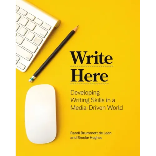 Write Here: Developing Writing Skills in a Media-Driven World