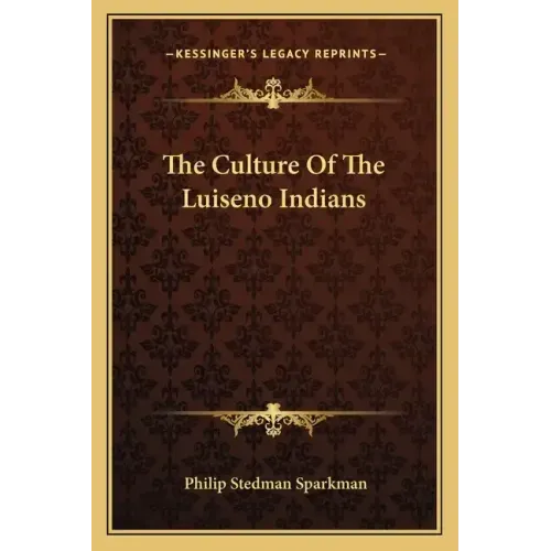The Culture of the Luiseno Indians