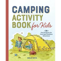 Camping Activity Book for Kids: 35 Fun Projects for Your Next Outdoor Adventure