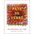 Pâte de Verre: The Material of Time