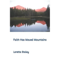 Faith Has Moved Mountains