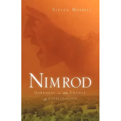 Nimrod-Darkness in the Cradle of Civilization