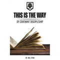 This Is the Way: Defining a Biblical Covenant Way of Life