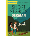 Short Stories in German for Intermediate Learners: Read for Pleasure at Your Level, Expand Your Vocabulary and Learn German the Fun Way!