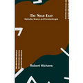 The Near East: Dalmatia, Greece and Constantinople