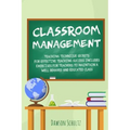 Classroom management - Teaching technique Secrets for effective teaching success includes exercises for teachers to maintain a well behaved and educat