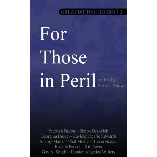 Great British Horror 3: For Those in Peril