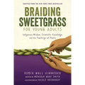 Braiding Sweetgrass for Young Adults: Indigenous Wisdom, Scientific Knowledge, and the Teachings of Plants