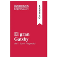 El gran Gatsby de F. Scott Fitzgerald (Guía de lectura): Resumen y análisis completo