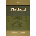 Flatland: A Romance of Many Dimensions
