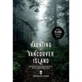 The Haunting of Vancouver Island: Supernatural Encounters with the Other Side