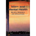 Islam and Mental Health: Beliefs, Research and Applications