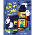 How to Haunt a House