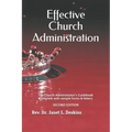 Effective Church Administration: The Church Administrator's Guidebook