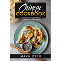Chinese Cookbook: Authentic Food From China In 50 Recipes