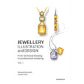 Jewellery Illustration and Design, Vol.1: From Technical Drawing to Professional Rendering