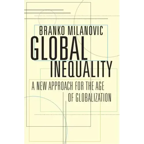 Global Inequality: A New Approach for the Age of Globalization