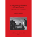 Il Martyrion di Hierapolis di Frigia (Turchia): Analisi archeologica e architettonica