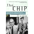 The Chip: How Two Americans Invented the Microchip and Launched a Revolution