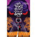The Gay Teen's Guide to Defeating a Siren: Book 3: Sanctuary