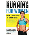 Kara Goucher's Running for Women: From First Steps to Marathons